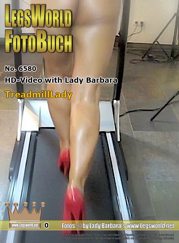 Ebook: 6580 - HD-Video with Lady Barbara
TreadmillLady
In this sports video I run for you for 17 minutes in different outfits on a treadmill in the bedroom. Sometimes without shoes, sometimes in sports shoes and of course in various high heel stilettos. Sometimes Im wearing a bobbing miniskirt, but mostly I prefer to be naked and have my breasts tied up tightly, so they dont wobble quite so violently.