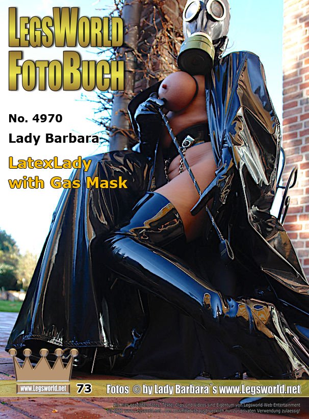 Ebook: 4970 - Lady Barbara
LatexLady with Gas Mask
Today you see me in a black latex cape and 17 cm high black overknee boots in the garden. Mein breasts are bound tight, and good boys may even suck  mystiff nipples, but for disobedient slaves I have my riding crop ready. Only real machos can touch my big balls or my cunt, and wank on me.