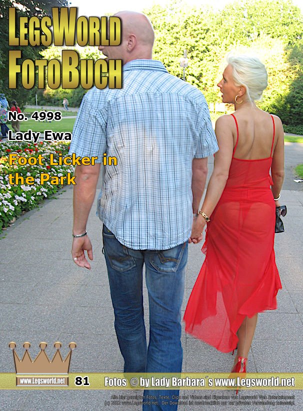 Ebook: 4998 - Lady Ewa
Foot Licker in the Park
Lady Ewa strolls in a transparent red dress and nylons on suspenders with a member through a park in Duesseldorf to catch the attention of horny wankers. After the Lady has set herself on a wall, her companion is allowed to kiss her stockinged feet. Therewhile Lady Ewa presses her hot toes repeatedly against his prick.
