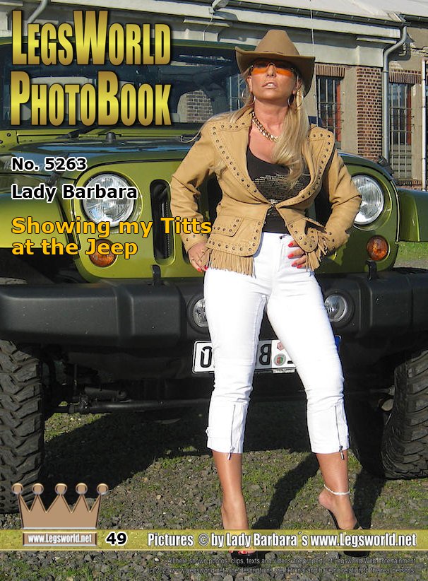 Ebook: 5263 - Lady Barbara
Showing my Titts at the Jeep
In a cowboy outfit with a tight white leggings and 18cm high heeled plateau mules I posed today in front of my green Jeep. On request of a present Member, Im also presenting my big boobs with the stiff nipples which I pull out of the shirt, so that men in the old building have something to watch.