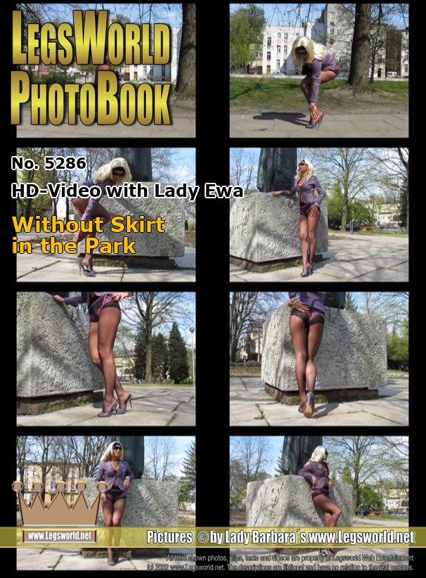 Ebook: 5286 - HD-Video with Lady Ewa
Without Skirt in the Park
Lady Ewa is walking only in a costume jacket and a sheer black pantyhose through a park. On her feet she is wearing various open high heels, sandals and mules. Did she forget the skirt? Is the hot, blonde mare be watched secretly by the hot Polish wankers?