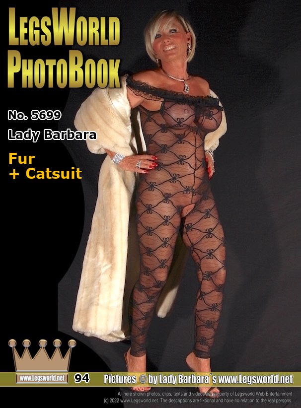 Ebook: 5699 - Lady Barbara
Fur + Catsuit
For Member Günther, I did this series in a fur coat and an ouvert Catsuit. Therewhile Im wearing brown 14 cm-high leather slippers on my bare feet. My tits - laced up - look out from the Catsuit and my stiff nipples look like tractor valves shortly before they burst. This makes me hot, look on the last images and see my swollen pussy.