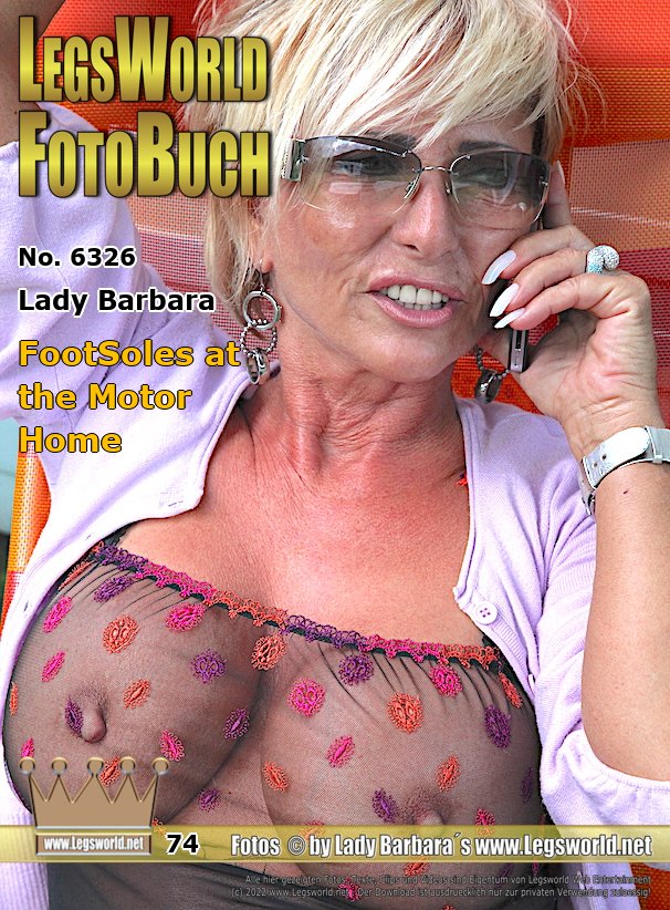 Ebook: 6326 - Lady Barbara
FootSoles at the Motor Home
For all sole fans there is another series from the last time on the Rhine. At a campsite I sit in front of the mobile home in a transparent negligee and show you the soles of my sweaty feet. As I have now heard, a member has stood with his mobile home just behind us and he watched everything. Its a shame that you didnt dare to come over with 1 or 2 bottles of wine, Friedrich. It would have been very easy. Obstler would be good too for in between.