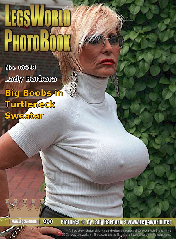 Ebook: 6618 - Lady Barbara
Big Boobs in Turtleneck Sweater
Today I am presenting my big boobs to you under a white, very thin turtleneck sweater. As you can imagine they are tied tightly with rubber bands. The nipples stick out so that it looks like they want to pierce the sweater. Im wearing black leather hotpants underneath and black crocodile pumps on my feet. Can I go shopping right away, or is that too daring? What do you think?