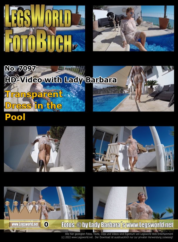 Ebook: 7097 - HD-Video with Lady Barbara
Transparent Dress in the Pool
In this slow-motion HD video, I walk down the stairs to the pool in a transparent nylon dress and black high-heeled mules. I sit on the poolside and cool my feet in the cold water. Of course with the mules on my feet. After I went in that dress into the pool, there are underwater shots to be seen. In the end I go back up the stairs in the wet dress and the sexy heels and begin to pose on the terrace.
