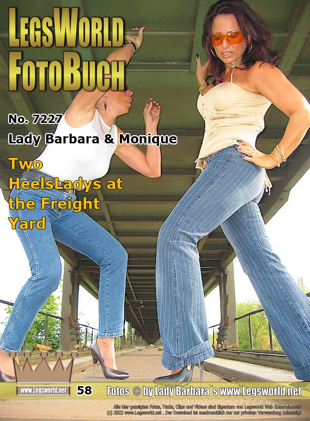 Ebook: 7227 - Lady Barbara & Monique
Two HeelsLadys at the Freight Yard
Together with Lady Monique and our photgrapher I drove to the railway freight station in Krefeld-Linn for this photo shoot. We both are posing for you in tight blue-jeans and high-heeled pumps in front of and in a parked railway wagon. What would you most like to do if we ran with high-heels into your arms in such a lonely area? Kiss our pumps and feet or tear down our jeans and smell between our buttocks?